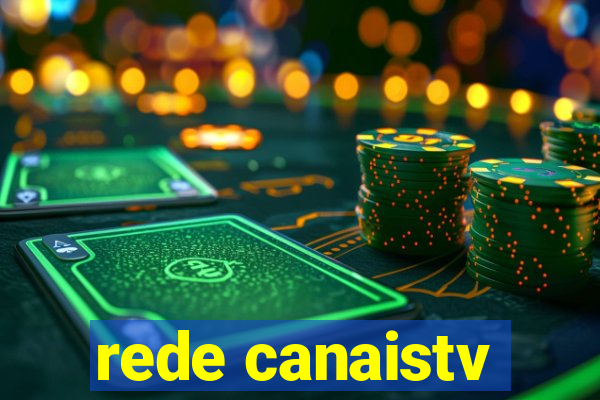 rede canaistv